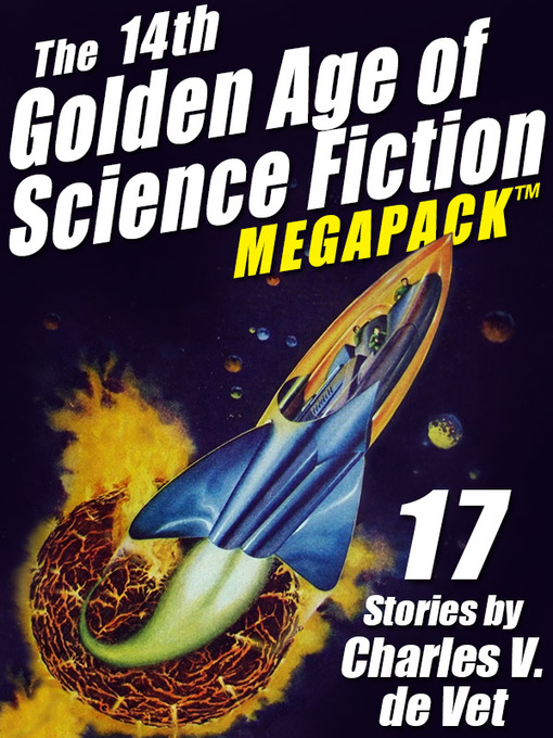 Title details for The 14th Golden Age of Science Fiction Megapack by Charles V. de Vet - Available